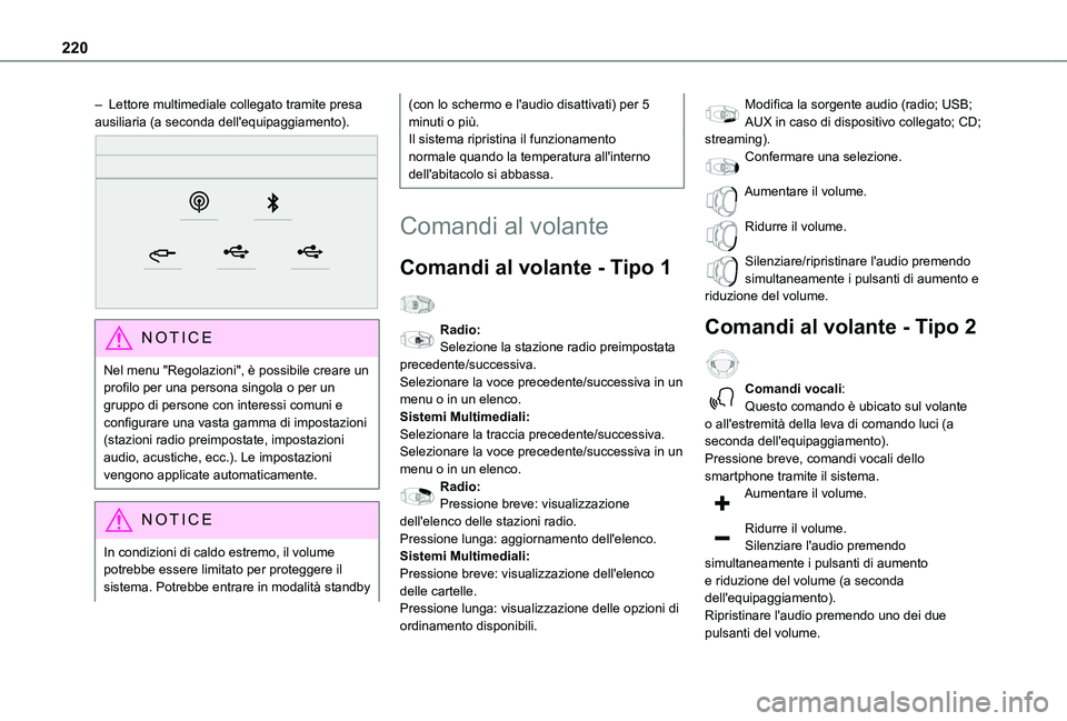 TOYOTA PROACE CITY VERSO 2020 Manuale duso (in Italian) 220
– Lettore multimediale collegato tramite presa ausiliaria (a seconda dell'equipaggiamento).
NOTIC E
Nel menu "Regolazioni", è possibile creare un profilo per una persona singola TOYOTA PROACE CITY VERSO 2020 Manuale duso (in Italian) 220
– Lettore multimediale collegato tramite presa ausiliaria (a seconda dell'equipaggiamento).
NOTIC E
Nel menu "Regolazioni", è possibile creare un profilo per una persona singola