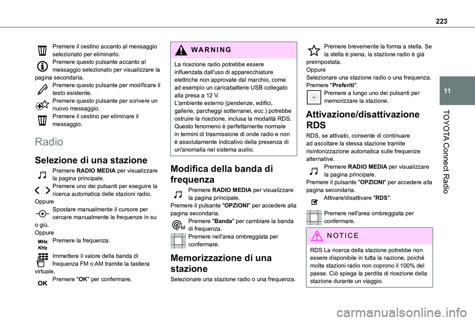 TOYOTA PROACE CITY VERSO 2020 Manuale duso (in Italian) 223
TOYOTA Connect Radio
11
Premere il cestino accanto al messaggio selezionato per eliminarlo.Premere questo pulsante accanto al messaggio selezionato per visualizzare la pagina secondaria.Premere qu TOYOTA PROACE CITY VERSO 2020 Manuale duso (in Italian) 223
TOYOTA Connect Radio
11
Premere il cestino accanto al messaggio selezionato per eliminarlo.Premere questo pulsante accanto al messaggio selezionato per visualizzare la pagina secondaria.Premere qu