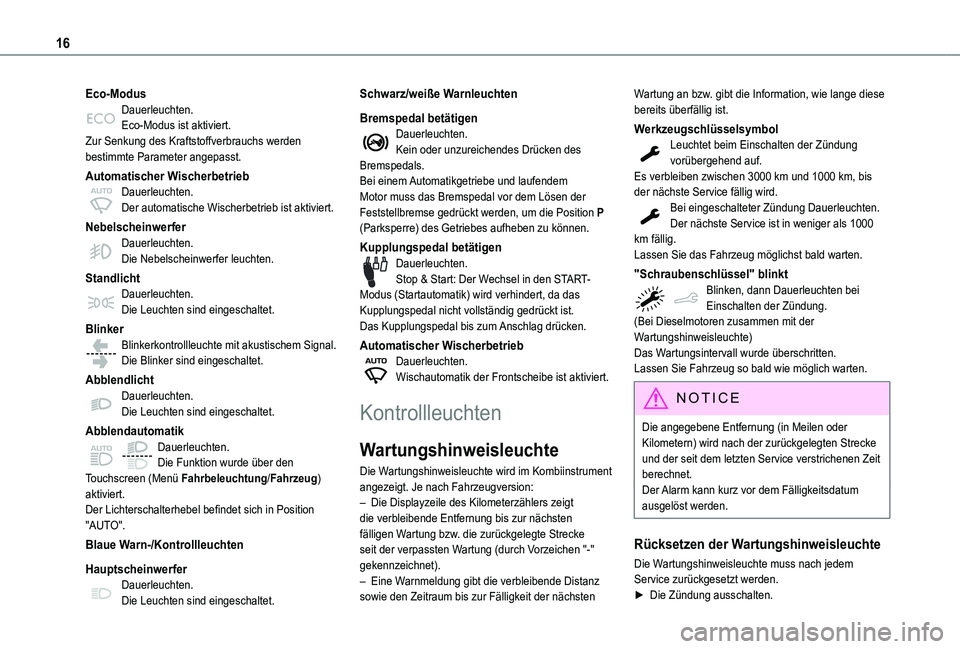 TOYOTA PROACE CITY VERSO 2020 Betriebsanleitungen (in German) 16
Eco-ModusDauerleuchten.Eco-Modus ist aktiviert.Zur Senkung des Kraftstoffverbrauchs werden bestimmte Parameter angepasst.
Automatischer WischerbetriebDauerleuchten.Der automatische Wischerbetrieb i TOYOTA PROACE CITY VERSO 2020 Betriebsanleitungen (in German) 16
Eco-ModusDauerleuchten.Eco-Modus ist aktiviert.Zur Senkung des Kraftstoffverbrauchs werden bestimmte Parameter angepasst.
Automatischer WischerbetriebDauerleuchten.Der automatische Wischerbetrieb i