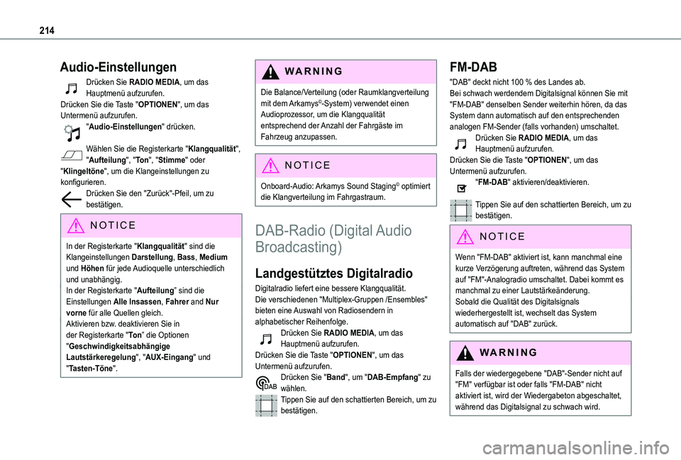 TOYOTA PROACE CITY VERSO 2020 Betriebsanleitungen (in German) 214
Audio-Einstellungen
Drücken Sie RADIO MEDIA, um das Hauptmenü aufzurufen.Drücken Sie die Taste "OPTIONEN", um das Untermenü aufzurufen."Audio-Einstellungen" drücken.
Wählen TOYOTA PROACE CITY VERSO 2020 Betriebsanleitungen (in German) 214
Audio-Einstellungen
Drücken Sie RADIO MEDIA, um das Hauptmenü aufzurufen.Drücken Sie die Taste "OPTIONEN", um das Untermenü aufzurufen."Audio-Einstellungen" drücken.
Wählen