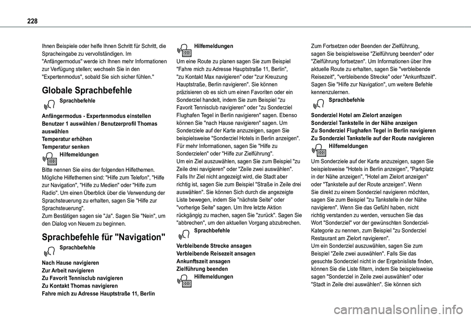 TOYOTA PROACE CITY VERSO 2020 Betriebsanleitungen (in German) 228
Ihnen Beispiele oder helfe Ihnen Schritt für Schritt, die Spracheingabe zu vervollständigen. Im "Anfängermodus" werde ich Ihnen mehr Informationen zur Verfügung stellen; wechseln Sie i TOYOTA PROACE CITY VERSO 2020 Betriebsanleitungen (in German) 228
Ihnen Beispiele oder helfe Ihnen Schritt für Schritt, die Spracheingabe zu vervollständigen. Im "Anfängermodus" werde ich Ihnen mehr Informationen zur Verfügung stellen; wechseln Sie i