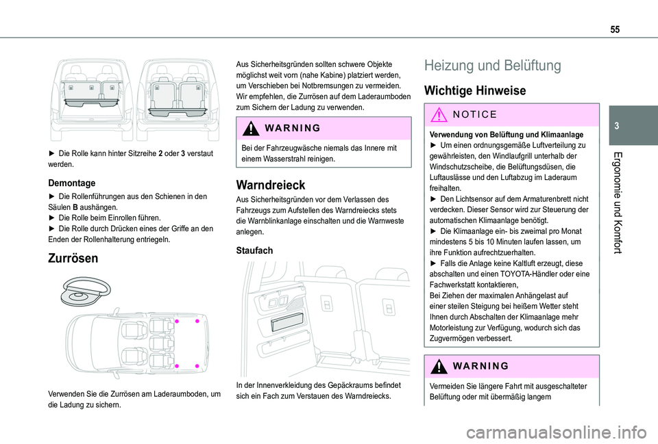 TOYOTA PROACE CITY VERSO 2020 Betriebsanleitungen (in German) 55
Ergonomie und Komfort
3
► Die Rolle kann hinter Sitzreihe 2 oder 3 verstaut werden.
Demontage
► Die Rollenführungen aus den Schienen in den Säulen B aushängen.► Die Rolle beim Einrollen TOYOTA PROACE CITY VERSO 2020 Betriebsanleitungen (in German) 55
Ergonomie und Komfort
3
► Die Rolle kann hinter Sitzreihe 2 oder 3 verstaut werden.
Demontage
► Die Rollenführungen aus den Schienen in den Säulen B aushängen.► Die Rolle beim Einrollen