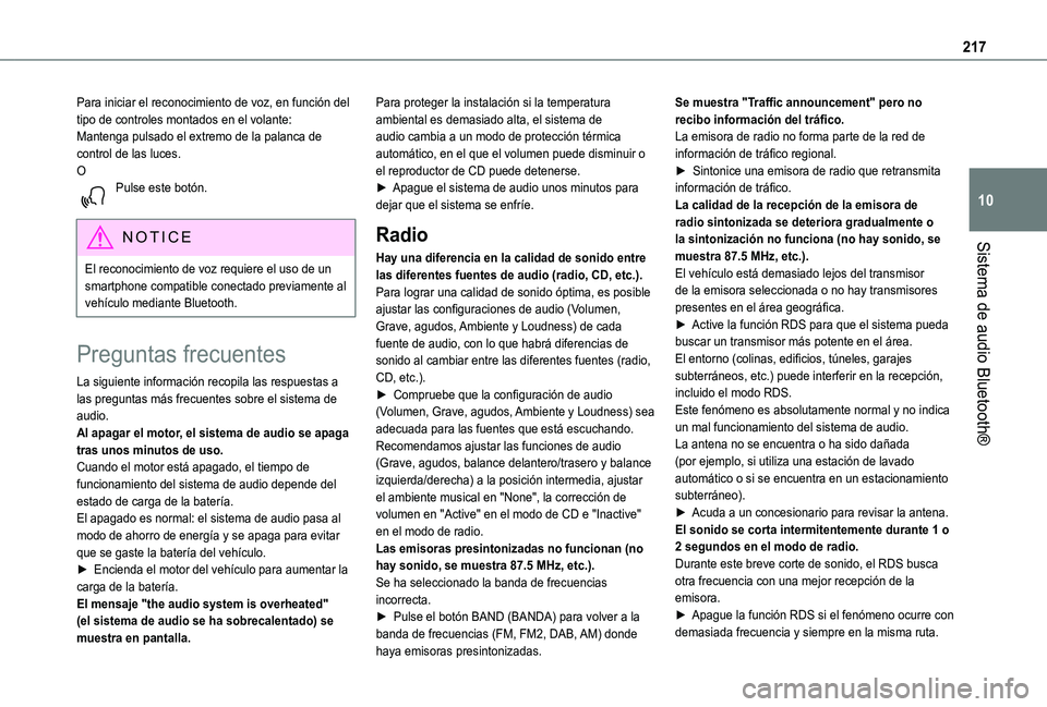 TOYOTA PROACE CITY VERSO 2020  Manuale de Empleo (in Spanish) 217
Sistema de audio Bluetooth®
10
Para iniciar el reconocimiento de voz, en función del tipo de controles montados en el volante:Mantenga pulsado el extremo de la palanca de control de las luces.OP