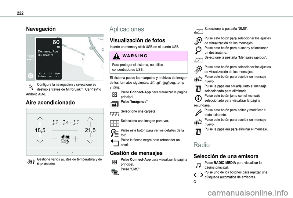 TOYOTA PROACE CITY VERSO 2020  Manuale de Empleo (in Spanish) 222
Navegación 
 
Configure la navegación y seleccione su destino a través de MirrorLinkTM, CarPlay® o Android Auto.
Aire acondicionado 
21,518,5
 
Gestione varios ajustes de temperatura y de fluj