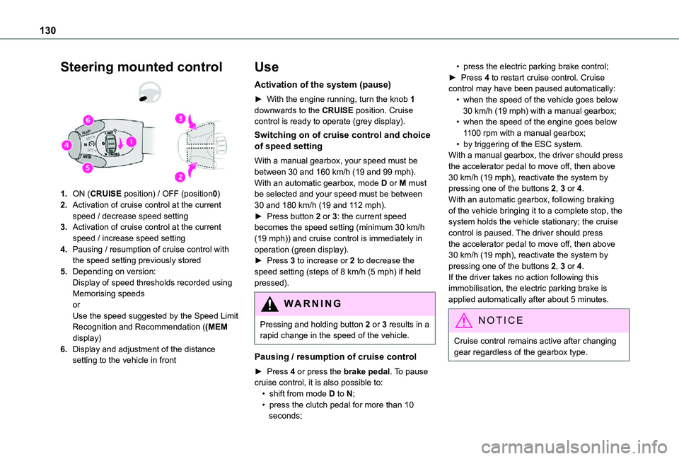 TOYOTA PROACE CITY VERSO 2021 Owners Manual 130
Steering mounted control
1.ON (CRUISE position) / OFF (position0)
2.Activation of cruise control at the current speed / decrease speed setting
3.Activation of cruise control at the current speed / TOYOTA PROACE CITY VERSO 2021 Owners Manual 130
Steering mounted control
1.ON (CRUISE position) / OFF (position0)
2.Activation of cruise control at the current speed / decrease speed setting
3.Activation of cruise control at the current speed /