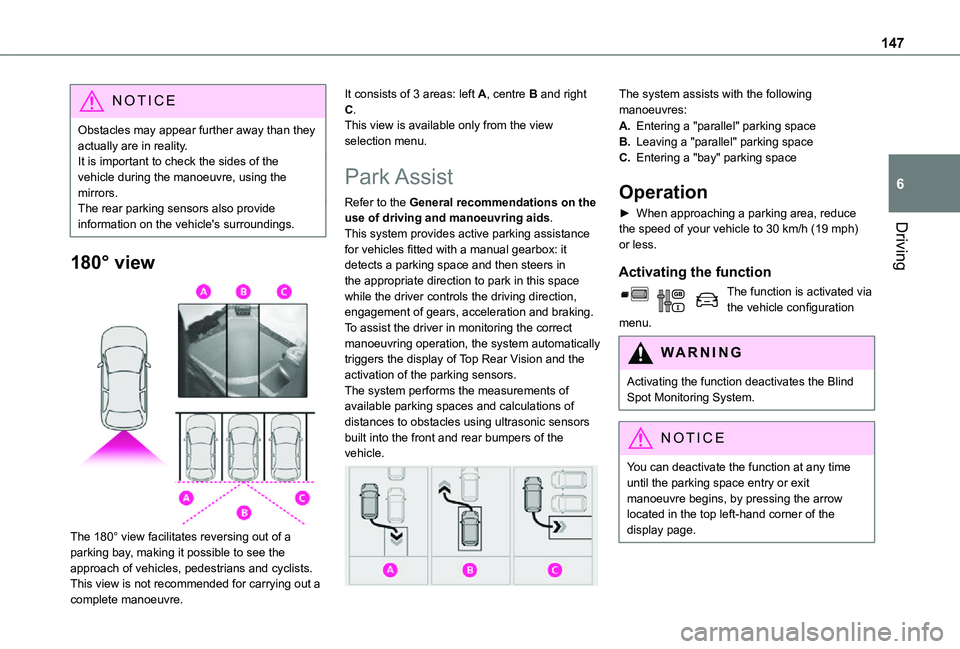 TOYOTA PROACE CITY VERSO 2021 Owners Manual 147
Driving
6
NOTIC E
Obstacles may appear further away than they actually are in reality.It is important to check the sides of the vehicle during the manoeuvre, using the mirrors.The rear parking sen TOYOTA PROACE CITY VERSO 2021 Owners Manual 147
Driving
6
NOTIC E
Obstacles may appear further away than they actually are in reality.It is important to check the sides of the vehicle during the manoeuvre, using the mirrors.The rear parking sen