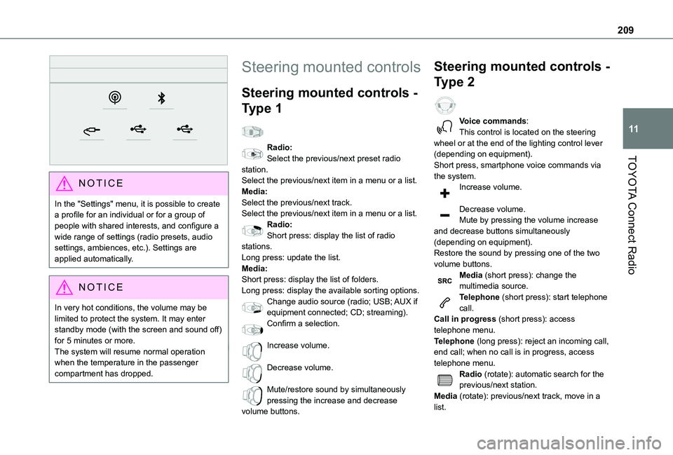 TOYOTA PROACE CITY VERSO 2021 Owners Manual 209
TOYOTA Connect Radio
11
NOTIC E
In the "Settings" menu, it is possible to create a profile for an individual or for a group of people with shared interests, and configure a wide range of TOYOTA PROACE CITY VERSO 2021 Owners Manual 209
TOYOTA Connect Radio
11
NOTIC E
In the "Settings" menu, it is possible to create a profile for an individual or for a group of people with shared interests, and configure a wide range of