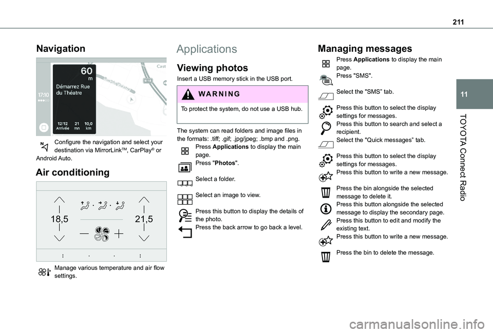 TOYOTA PROACE CITY VERSO 2021 Owners Manual 2 11
TOYOTA Connect Radio
11
Navigation
Configure the navigation and select your destination via MirrorLinkTM, CarPlay® or Android Auto.
Air conditioning
21,518,5
Manage various temperature and TOYOTA PROACE CITY VERSO 2021 Owners Manual 2 11
TOYOTA Connect Radio
11
Navigation
Configure the navigation and select your destination via MirrorLinkTM, CarPlay® or Android Auto.
Air conditioning
21,518,5
Manage various temperature and