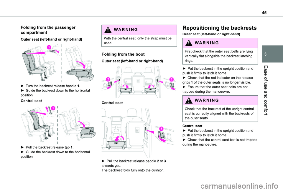 TOYOTA PROACE CITY VERSO 2021 Owners Manual 45
Ease of use and comfort
3
Folding from the passenger
compartment
Outer seat (left-hand or right-hand)
► Turn the backrest release handle 1.► Guide the backrest down to the horizontal posit TOYOTA PROACE CITY VERSO 2021 Owners Manual 45
Ease of use and comfort
3
Folding from the passenger
compartment
Outer seat (left-hand or right-hand)
► Turn the backrest release handle 1.► Guide the backrest down to the horizontal posit