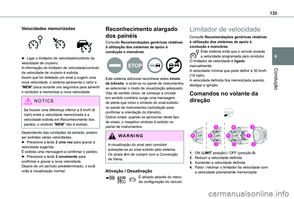 TOYOTA PROACE CITY VERSO 2021  Manual de utilização (in Portuguese) 133
Condução
6
Velocidades memorizadas 
 
► Ligar o limitador de velocidade/controlo da velocidade de cruzeiro.A informação do limitador de velocidade/controlo da velocidade de cruzeiro é exibi