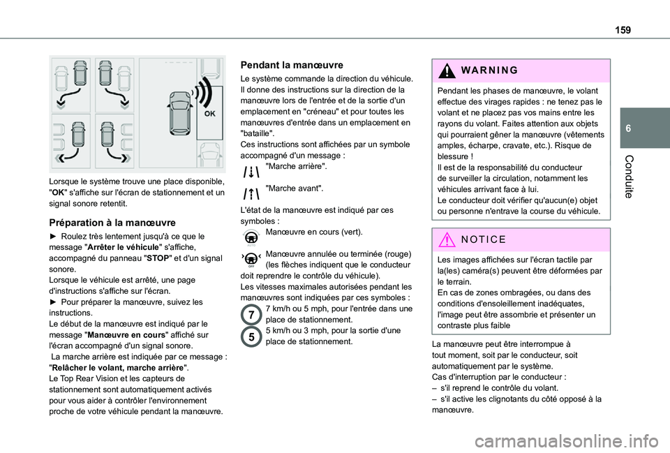 TOYOTA PROACE CITY VERSO 2021 Notices Demploi (in French) 159
Conduite
6
Lorsque le système trouve une place disponible, "OK" s'affiche sur l'écran de stationnement et un signal sonore retentit.
Préparation à la manœuvre
► Roulez tr TOYOTA PROACE CITY VERSO 2021 Notices Demploi (in French) 159
Conduite
6
Lorsque le système trouve une place disponible, "OK" s'affiche sur l'écran de stationnement et un signal sonore retentit.
Préparation à la manœuvre
► Roulez tr