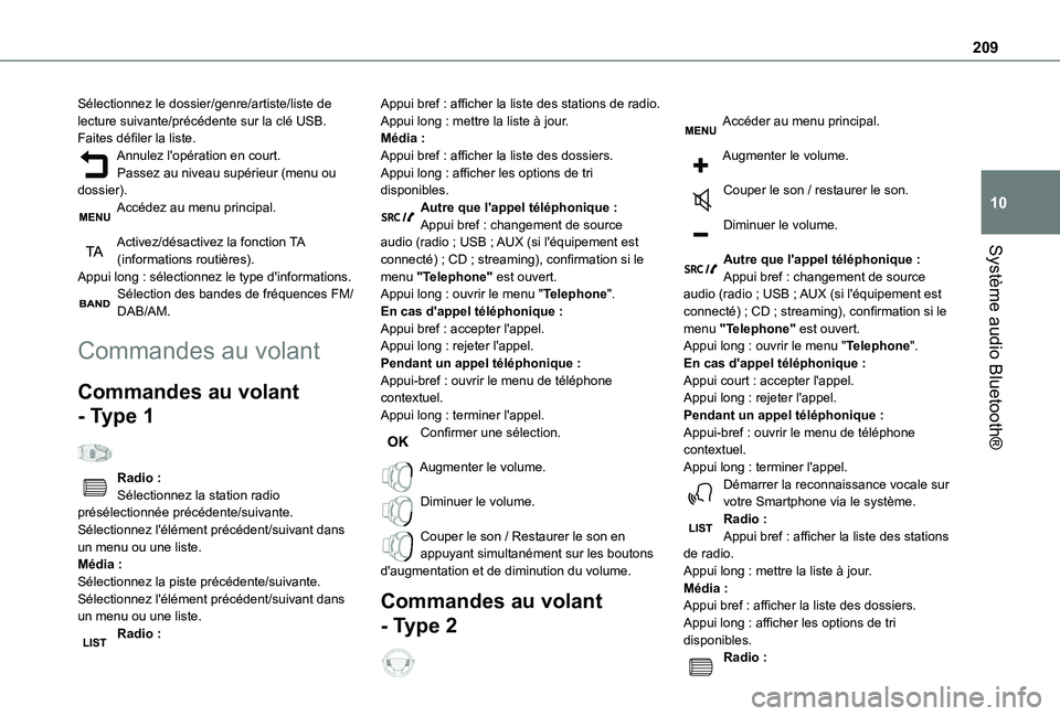 TOYOTA PROACE CITY VERSO 2021 Notices Demploi (in French) 209
Système audio Bluetooth®
10
Sélectionnez le dossier/genre/artiste/liste de lecture suivante/précédente sur la clé USB.Faites défiler la liste.Annulez l'opération en court.Passez au niv TOYOTA PROACE CITY VERSO 2021 Notices Demploi (in French) 209
Système audio Bluetooth®
10
Sélectionnez le dossier/genre/artiste/liste de lecture suivante/précédente sur la clé USB.Faites défiler la liste.Annulez l'opération en court.Passez au niv