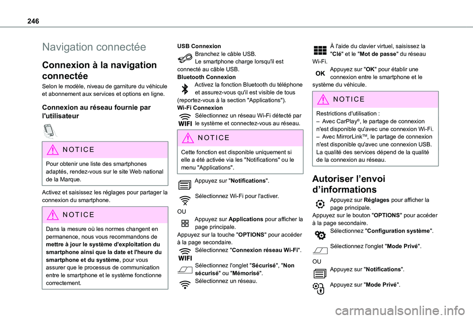 TOYOTA PROACE CITY VERSO 2021 Notices Demploi (in French) 246
Navigation connectée
Connexion à la navigation
connectée
Selon le modèle, niveau de garniture du véhicule et abonnement aux services et options en ligne.
Connexion au réseau fournie par
l& TOYOTA PROACE CITY VERSO 2021 Notices Demploi (in French) 246
Navigation connectée
Connexion à la navigation
connectée
Selon le modèle, niveau de garniture du véhicule et abonnement aux services et options en ligne.
Connexion au réseau fournie par
l&