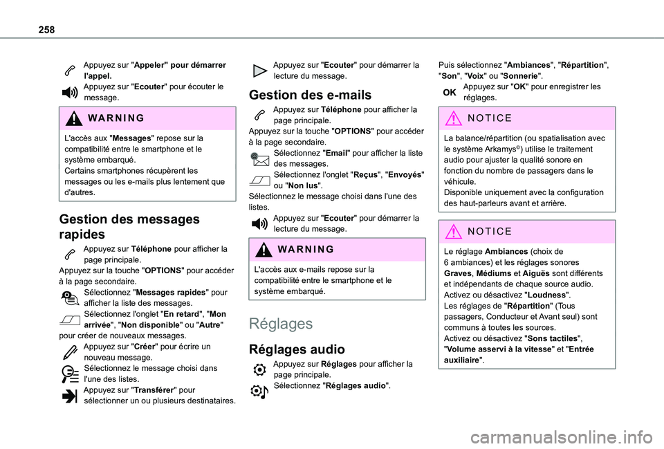 TOYOTA PROACE CITY VERSO 2021 Notices Demploi (in French) 258
Appuyez sur "Appeler" pour démarrer l'appel.Appuyez sur "Ecouter" pour écouter le message.
WARNI NG
L'accès aux "Messages" repose sur la compatibilité entre le TOYOTA PROACE CITY VERSO 2021 Notices Demploi (in French) 258
Appuyez sur "Appeler" pour démarrer l'appel.Appuyez sur "Ecouter" pour écouter le message.
WARNI NG
L'accès aux "Messages" repose sur la compatibilité entre le