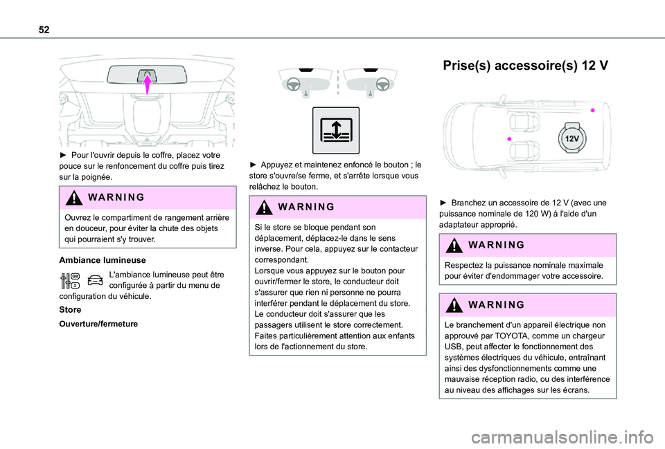 TOYOTA PROACE CITY VERSO 2021 Notices Demploi (in French) 52
► Pour l'ouvrir depuis le coffre, placez votre pouce sur le renfoncement du coffre puis tirez sur la poignée.
WARNI NG
Ouvrez le compartiment de rangement arrière en douceur, pour éviter TOYOTA PROACE CITY VERSO 2021 Notices Demploi (in French) 52
► Pour l'ouvrir depuis le coffre, placez votre pouce sur le renfoncement du coffre puis tirez sur la poignée.
WARNI NG
Ouvrez le compartiment de rangement arrière en douceur, pour éviter