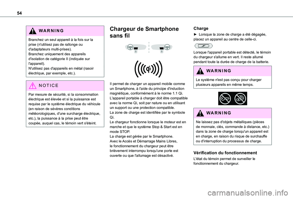 TOYOTA PROACE CITY VERSO 2021 Notices Demploi (in French) 54
WARNI NG
Branchez un seul appareil à la fois sur la prise (n'utilisez pas de rallonge ou d'adaptateurs multi-prises).Branchez uniquement des appareils d'isolation de catégorie II (ind TOYOTA PROACE CITY VERSO 2021 Notices Demploi (in French) 54
WARNI NG
Branchez un seul appareil à la fois sur la prise (n'utilisez pas de rallonge ou d'adaptateurs multi-prises).Branchez uniquement des appareils d'isolation de catégorie II (ind