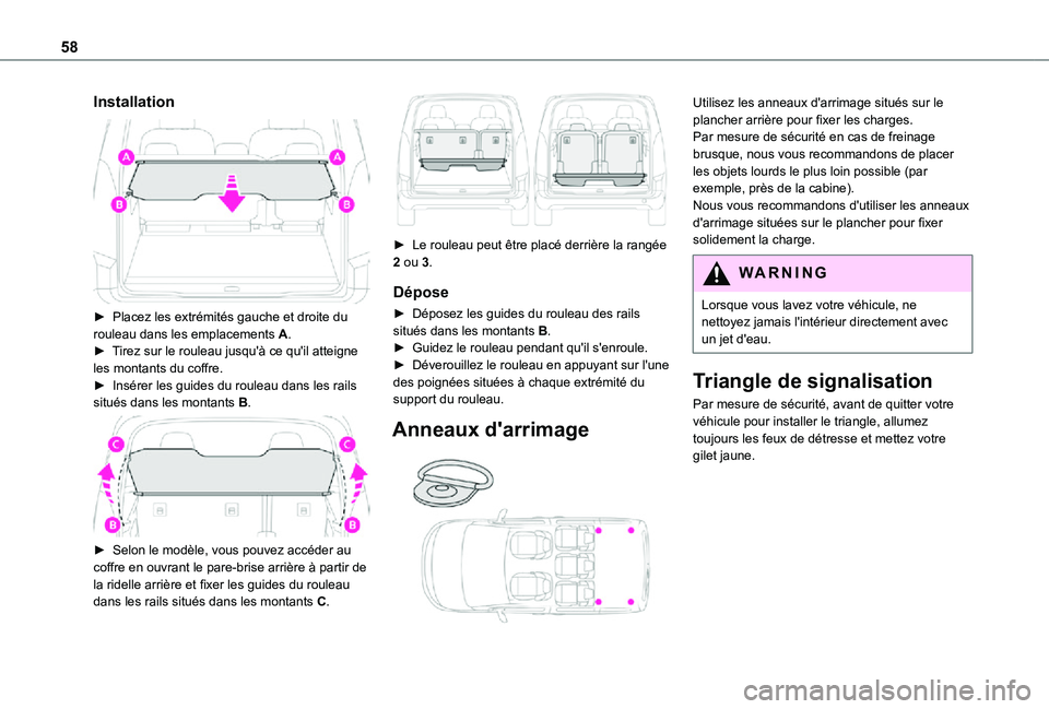 TOYOTA PROACE CITY VERSO 2021 Notices Demploi (in French) 58
Installation
► Placez les extrémités gauche et droite du rouleau dans les emplacements A.► Tirez sur le rouleau jusqu'à ce qu'il atteigne les montants du coffre.► Insérer les TOYOTA PROACE CITY VERSO 2021 Notices Demploi (in French) 58
Installation
► Placez les extrémités gauche et droite du rouleau dans les emplacements A.► Tirez sur le rouleau jusqu'à ce qu'il atteigne les montants du coffre.► Insérer les