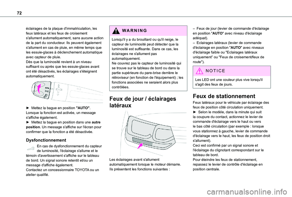 TOYOTA PROACE CITY VERSO 2021 Notices Demploi (in French) 72
éclairages de la plaque d'immatriculation, les feux latéraux et les feux de croisement s'allument automatiquement, sans aucune action de la part du conducteur. Ils peuvent également s TOYOTA PROACE CITY VERSO 2021 Notices Demploi (in French) 72
éclairages de la plaque d'immatriculation, les feux latéraux et les feux de croisement s'allument automatiquement, sans aucune action de la part du conducteur. Ils peuvent également s