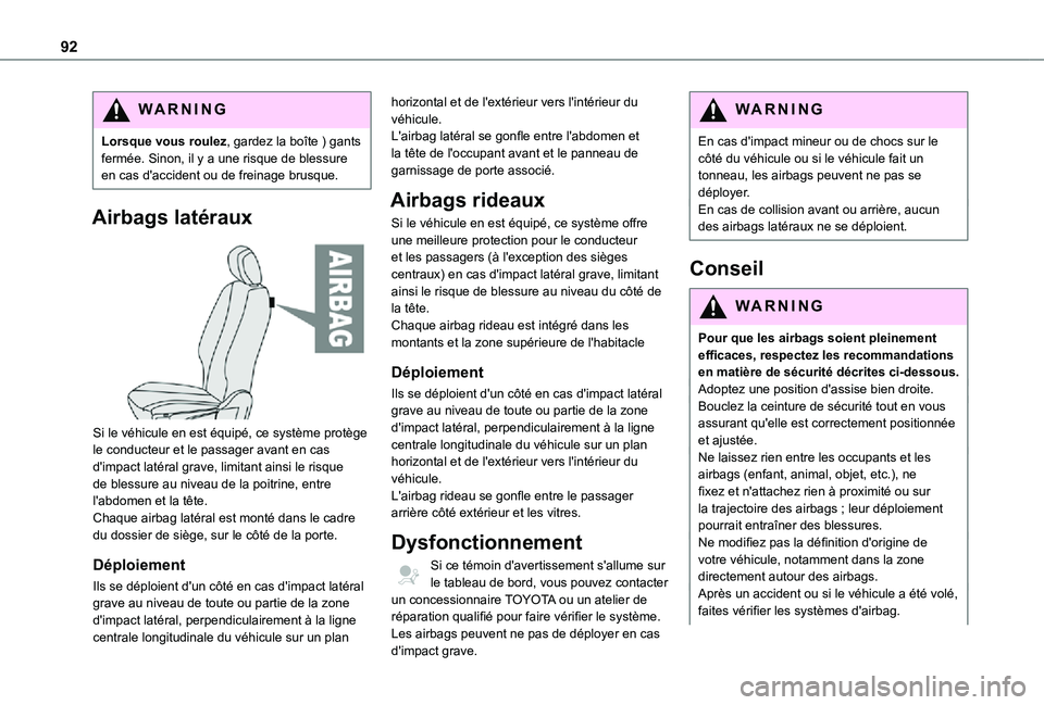 TOYOTA PROACE CITY VERSO 2021 Notices Demploi (in French) 92
WARNI NG
Lorsque vous roulez, gardez la boîte ) gants fermée. Sinon, il y a une risque de blessure en cas d'accident ou de freinage brusque.
Airbags latéraux
Si le véhicule en est équip TOYOTA PROACE CITY VERSO 2021 Notices Demploi (in French) 92
WARNI NG
Lorsque vous roulez, gardez la boîte ) gants fermée. Sinon, il y a une risque de blessure en cas d'accident ou de freinage brusque.
Airbags latéraux
Si le véhicule en est équip