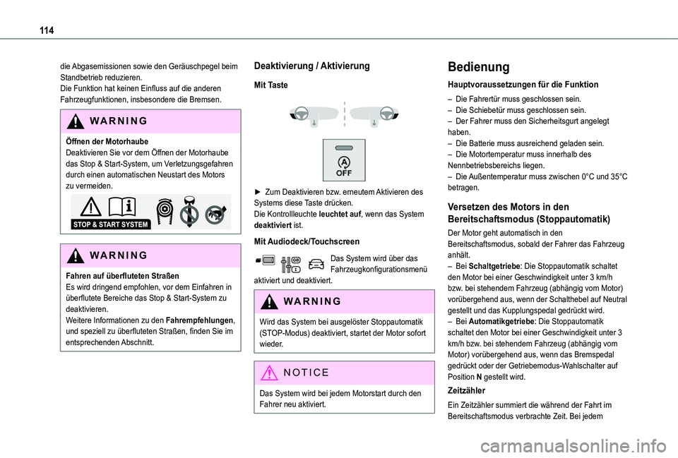 TOYOTA PROACE CITY VERSO 2021 Betriebsanleitungen (in German) 11 4
die Abgasemissionen sowie den Geräuschpegel beim Standbetrieb reduzieren.Die Funktion hat keinen Einfluss auf die anderen Fahrzeugfunktionen, insbesondere die Bremsen.
WARNI NG
Öffnen der Motor TOYOTA PROACE CITY VERSO 2021 Betriebsanleitungen (in German) 11 4
die Abgasemissionen sowie den Geräuschpegel beim Standbetrieb reduzieren.Die Funktion hat keinen Einfluss auf die anderen Fahrzeugfunktionen, insbesondere die Bremsen.
WARNI NG
Öffnen der Motor