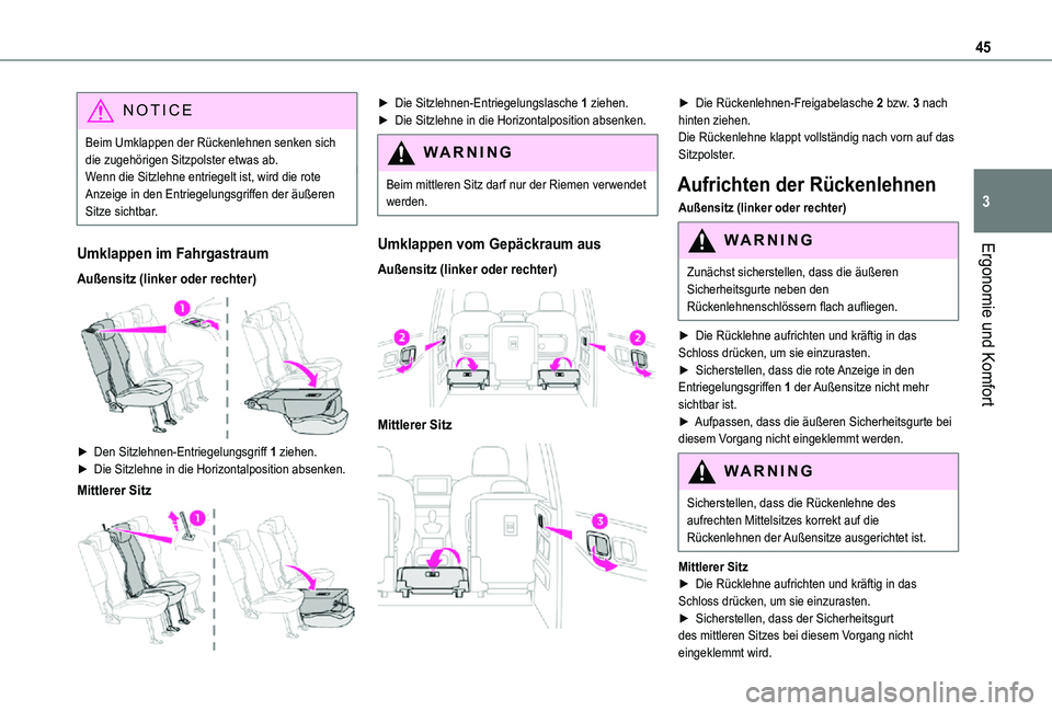 TOYOTA PROACE CITY VERSO 2021 Betriebsanleitungen (in German) 45
Ergonomie und Komfort
3
NOTIC E
Beim Umklappen der Rückenlehnen senken sich die zugehörigen Sitzpolster etwas ab.Wenn die Sitzlehne entriegelt ist, wird die rote Anzeige in den Entriegelungsgriff TOYOTA PROACE CITY VERSO 2021 Betriebsanleitungen (in German) 45
Ergonomie und Komfort
3
NOTIC E
Beim Umklappen der Rückenlehnen senken sich die zugehörigen Sitzpolster etwas ab.Wenn die Sitzlehne entriegelt ist, wird die rote Anzeige in den Entriegelungsgriff