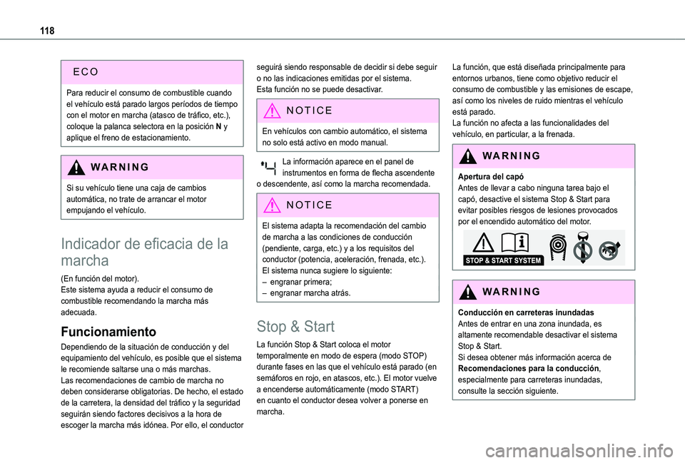 TOYOTA PROACE CITY VERSO 2021  Manuale de Empleo (in Spanish) 11 8
ECO
Para reducir el consumo de combustible cuando el vehículo está parado largos períodos de tiempo con el motor en marcha (atasco de tráfico, etc.), coloque la palanca selectora en la posici