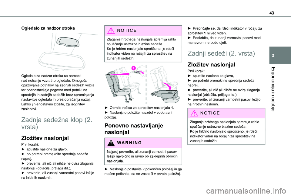 TOYOTA PROACE CITY VERSO 2021 Navodila Za Uporabo (in Slovenian) 43
Ergonomija in udobje
3
Ogledalo za nadzor otroka
Ogledalo za nadzor otroka se namesti nad notranje vzvratno ogledalo. Omogoča opazovanje potnikov na zadnjih sedežih vozila ter poenostavljajo p TOYOTA PROACE CITY VERSO 2021 Navodila Za Uporabo (in Slovenian) 43
Ergonomija in udobje
3
Ogledalo za nadzor otroka
Ogledalo za nadzor otroka se namesti nad notranje vzvratno ogledalo. Omogoča opazovanje potnikov na zadnjih sedežih vozila ter poenostavljajo p
