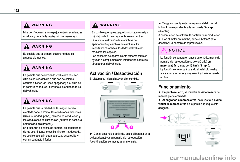 TOYOTA PROACE CITY VERSO EV 2021 Manuale de Empleo (in Spanish) 192
WARNI NG
Mire con frecuencia los espejos exteriores mientras conduce y durante la realización de maniobras.
WARNI NG
Es posible que la cámara trasera no detecte algunos elementos.
WARNI NG
Es po TOYOTA PROACE CITY VERSO EV 2021 Manuale de Empleo (in Spanish) 192
WARNI NG
Mire con frecuencia los espejos exteriores mientras conduce y durante la realización de maniobras.
WARNI NG
Es posible que la cámara trasera no detecte algunos elementos.
WARNI NG
Es po
