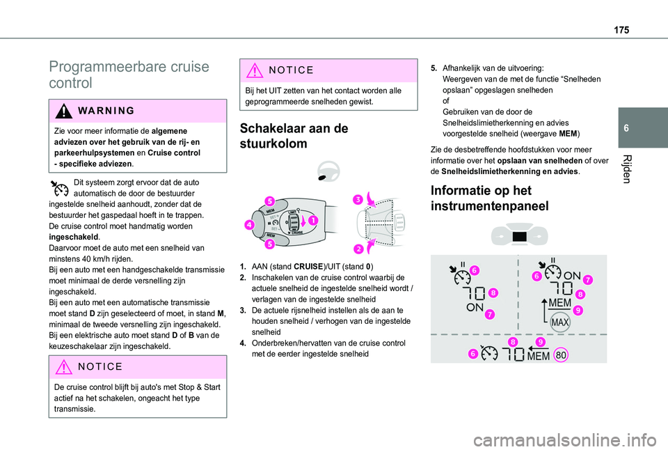 TOYOTA PROACE CITY VERSO EV 2021 Instructieboekje (in Dutch) 175
Rijden
6
Programmeerbare cruise
control
WARNI NG
Zie voor meer informatie de algemene adviezen over het gebruik van de rij- en parkeerhulpsystemen en Cruise control - specifieke adviezen.
Dit sys TOYOTA PROACE CITY VERSO EV 2021 Instructieboekje (in Dutch) 175
Rijden
6
Programmeerbare cruise
control
WARNI NG
Zie voor meer informatie de algemene adviezen over het gebruik van de rij- en parkeerhulpsystemen en Cruise control - specifieke adviezen.
Dit sys