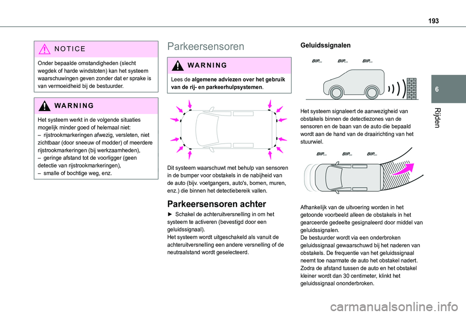 TOYOTA PROACE CITY VERSO EV 2021 Instructieboekje (in Dutch) 193
Rijden
6
NOTIC E
Onder bepaalde omstandigheden (slecht wegdek of harde windstoten) kan het systeem waarschuwingen geven zonder dat er sprake is van vermoeidheid bij de bestuurder.
WARNI NG
Het sys TOYOTA PROACE CITY VERSO EV 2021 Instructieboekje (in Dutch) 193
Rijden
6
NOTIC E
Onder bepaalde omstandigheden (slecht wegdek of harde windstoten) kan het systeem waarschuwingen geven zonder dat er sprake is van vermoeidheid bij de bestuurder.
WARNI NG
Het sys