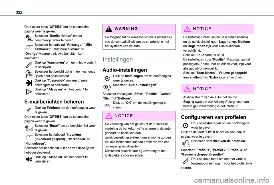 TOYOTA PROACE CITY VERSO EV 2021 Instructieboekje (in Dutch) 322
Druk op de toets “OPTIES” om de secundaire pagina weer te geven.Selecteer “Snelberichten” om de berichtenlijst weer te geven.Selecteer het tabblad “Vertraagd”, “Mijn aankomst”, “ TOYOTA PROACE CITY VERSO EV 2021 Instructieboekje (in Dutch) 322
Druk op de toets “OPTIES” om de secundaire pagina weer te geven.Selecteer “Snelberichten” om de berichtenlijst weer te geven.Selecteer het tabblad “Vertraagd”, “Mijn aankomst”, “