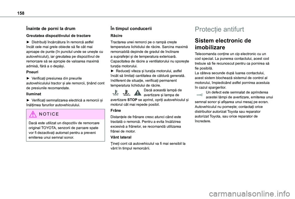 TOYOTA PROACE EV 2021 Manual de utilizare (in Romanian) 158
Înainte de porni la drum
Greutatea dispozitivului de tractare
► Distribuiți încărcătura în remorcă astfel încât cele mai grele obiecte să fie cât mai aproape de punte (în punctul und TOYOTA PROACE EV 2021 Manual de utilizare (in Romanian) 158
Înainte de porni la drum
Greutatea dispozitivului de tractare
► Distribuiți încărcătura în remorcă astfel încât cele mai grele obiecte să fie cât mai aproape de punte (în punctul und