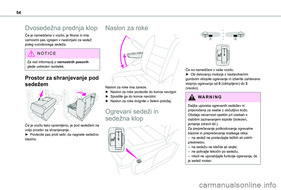 TOYOTA PROACE EV 2021 Navodila Za Uporabo (in Slovenian) 54
Dvosedežna prednja klop
Če je nameščena v vozilo, je fiksna in ima varnostni pas vgrajen v naslonjalo za sedež poleg voznikovega sedeža.
NOTIC E
Za več informacij o varnostnih pasovih glejte TOYOTA PROACE EV 2021 Navodila Za Uporabo (in Slovenian) 54
Dvosedežna prednja klop
Če je nameščena v vozilo, je fiksna in ima varnostni pas vgrajen v naslonjalo za sedež poleg voznikovega sedeža.
NOTIC E
Za več informacij o varnostnih pasovih glejte
