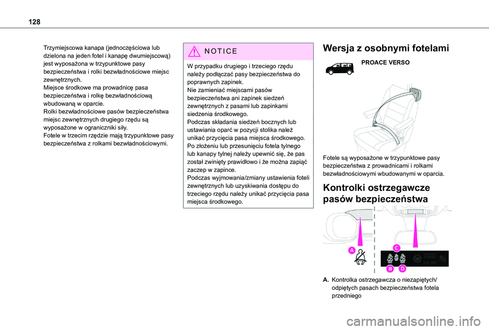 TOYOTA PROACE EV 2021 Instrukcja obsługi (in Polish) 128
Trzymiejscowa kanapa (jednoczęściowa lub dzielona na jeden fotel i kanapę dwumiejscową) jest wyposażona w trzypunktowe pasy bezpieczeństwa i rolki bezwładnościowe miejsc zewnętrznych.Miej TOYOTA PROACE EV 2021 Instrukcja obsługi (in Polish) 128
Trzymiejscowa kanapa (jednoczęściowa lub dzielona na jeden fotel i kanapę dwumiejscową) jest wyposażona w trzypunktowe pasy bezpieczeństwa i rolki bezwładnościowe miejsc zewnętrznych.Miej