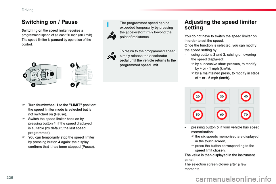 TOYOTA PROACE VERSO 2018 Owners Manual 226
Switching on / Pause
F Turn thumbwheel 1 to the "LIMIT" position: the speed limiter mode is selected but is not switched on (Pause).F Switch the speed limiter back on by pressing button 4, TOYOTA PROACE VERSO 2018 Owners Manual 226
Switching on / Pause
F Turn thumbwheel 1 to the "LIMIT" position: the speed limiter mode is selected but is not switched on (Pause).F Switch the speed limiter back on by pressing button 4,