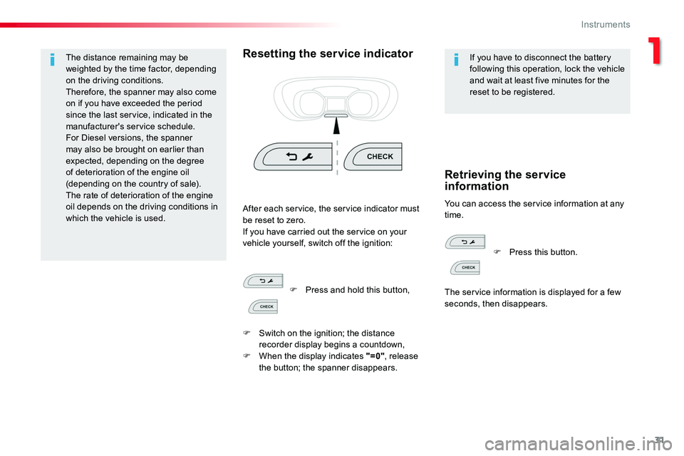 TOYOTA PROACE VERSO 2018 Owners Manual 31
The distance remaining may be weighted by the time factor, depending on the driving conditions.Therefore, the spanner may also come on if you have exceeded the period since the last service, indica TOYOTA PROACE VERSO 2018 Owners Manual 31
The distance remaining may be weighted by the time factor, depending on the driving conditions.Therefore, the spanner may also come on if you have exceeded the period since the last service, indica
