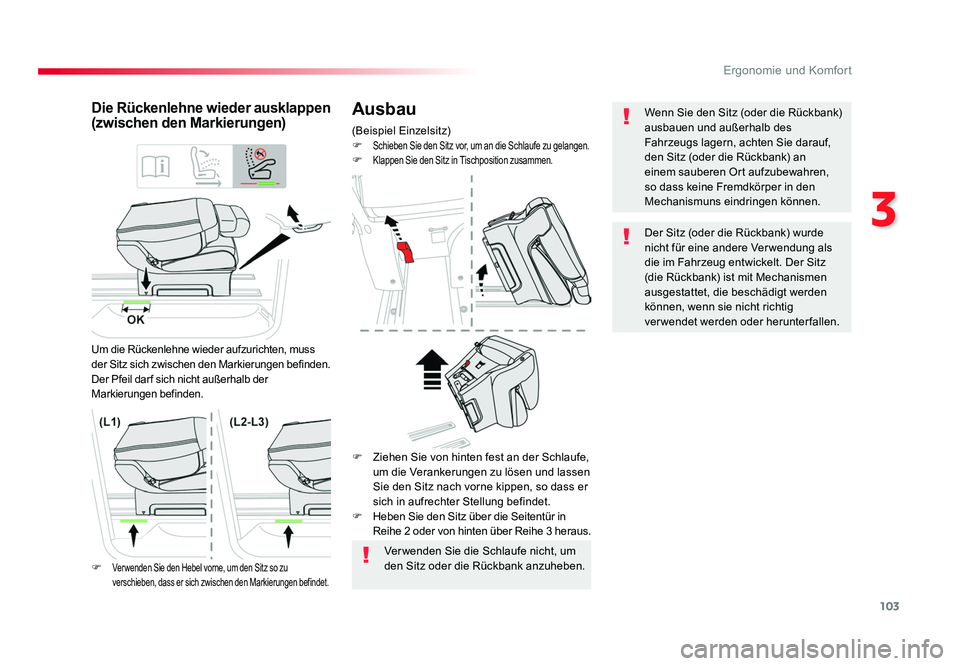 TOYOTA PROACE VERSO 2018 Betriebsanleitungen (in German) 103
3
Ergonomie und Komfort
Proace_Verso_de_Chap03_ergonomie-et-confort_ed01-2016
Ausbau
(Beispiel Einzelsitz)
F Schieben Sie den Sitz vor, um an die Schlaufe zu gelangen.F Klappen Sie den Sitz in Tis TOYOTA PROACE VERSO 2018 Betriebsanleitungen (in German) 103
3
Ergonomie und Komfort
Proace_Verso_de_Chap03_ergonomie-et-confort_ed01-2016
Ausbau
(Beispiel Einzelsitz)
F Schieben Sie den Sitz vor, um an die Schlaufe zu gelangen.F Klappen Sie den Sitz in Tis