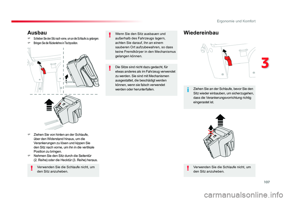 TOYOTA PROACE VERSO 2018 Betriebsanleitungen (in German) 107
3
Ergonomie und Komfort
Proace_Verso_de_Chap03_ergonomie-et-confort_ed01-2016
Ausbau
F Schieben Sie den Sitz nach vorne, um an die Schlaufe zu gelangen.F Bringen Sie die Rückenlehne in Tischposit TOYOTA PROACE VERSO 2018 Betriebsanleitungen (in German) 107
3
Ergonomie und Komfort
Proace_Verso_de_Chap03_ergonomie-et-confort_ed01-2016
Ausbau
F Schieben Sie den Sitz nach vorne, um an die Schlaufe zu gelangen.F Bringen Sie die Rückenlehne in Tischposit