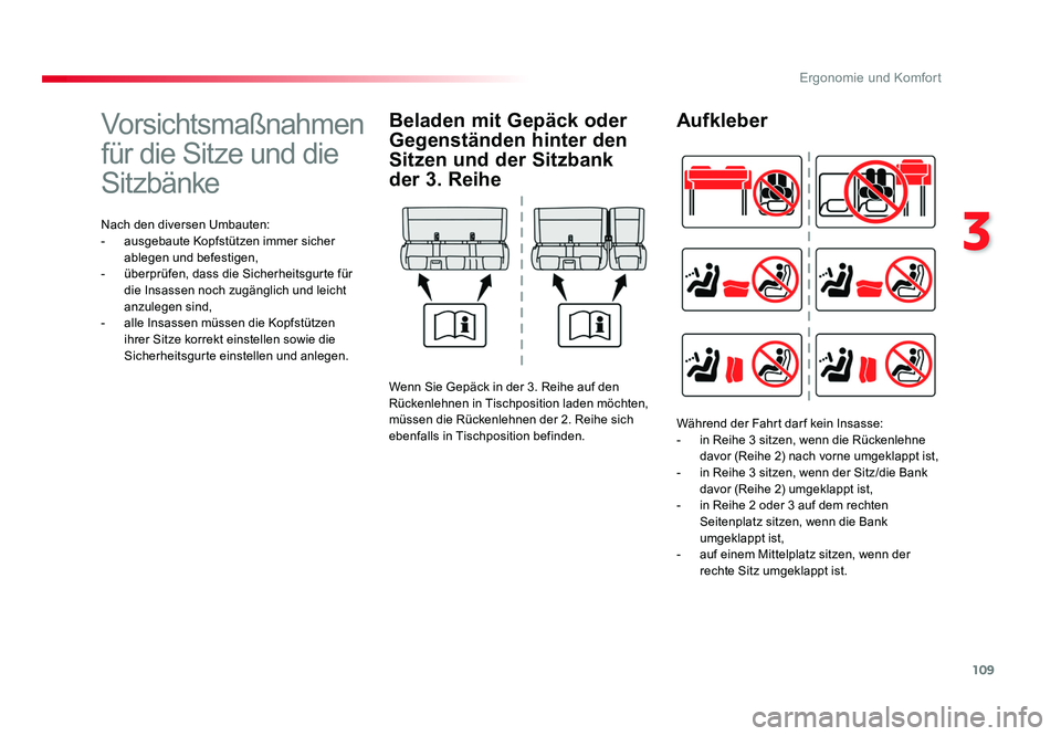 TOYOTA PROACE VERSO 2018 Betriebsanleitungen (in German) 109
3
Ergonomie und Komfort
Proace_Verso_de_Chap03_ergonomie-et-confort_ed01-2016
Vorsichtsmaßnahmen
für die Sitze und die
Sitzbänke
Nach den diversen Umbauten:
- ausgebaute Kopfstützen immer si TOYOTA PROACE VERSO 2018 Betriebsanleitungen (in German) 109
3
Ergonomie und Komfort
Proace_Verso_de_Chap03_ergonomie-et-confort_ed01-2016
Vorsichtsmaßnahmen
für die Sitze und die
Sitzbänke
Nach den diversen Umbauten:
- ausgebaute Kopfstützen immer si