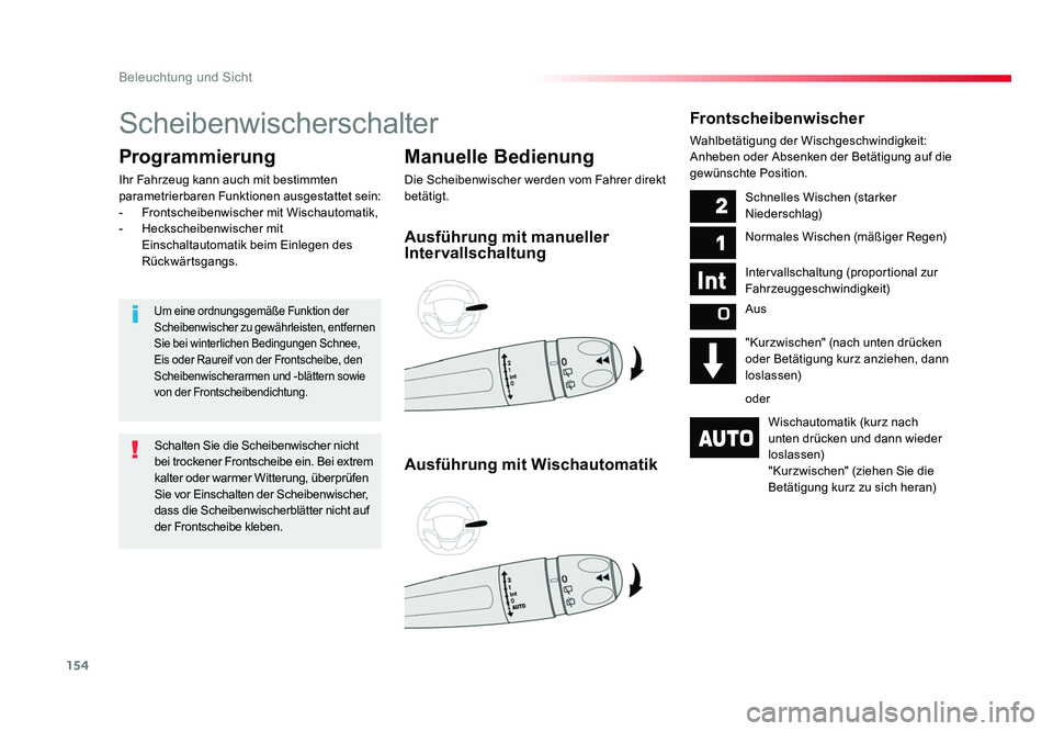 TOYOTA PROACE VERSO 2018 Betriebsanleitungen (in German) 154
Beleuchtung und Sicht
Proace_Verso_de_Chap04_eclairage-et-visibilite_ed01-2016
Scheibenwischerschalter
Manuelle Bedienung
Die Scheibenwischer werden vom Fahrer direkt
betätigt.
Programmierung
Ih TOYOTA PROACE VERSO 2018 Betriebsanleitungen (in German) 154
Beleuchtung und Sicht
Proace_Verso_de_Chap04_eclairage-et-visibilite_ed01-2016
Scheibenwischerschalter
Manuelle Bedienung
Die Scheibenwischer werden vom Fahrer direkt
betätigt.
Programmierung
Ih