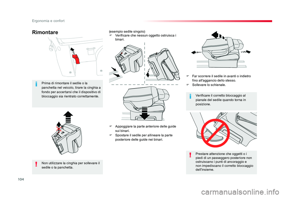 TOYOTA PROACE VERSO 2018  Manuale duso (in Italian) 104
Ergonomia e confort
Spacetourer-VP_it_Chap03_ergonomie-et-confort_ed01-2016
F Appoggiare la parte anteriore delle guide 
sui binari.
F  Spostare il sedile per allineare la parte 
posteriore delle 