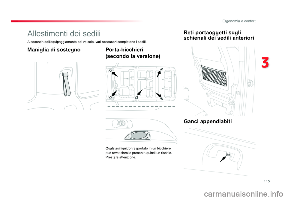TOYOTA PROACE VERSO 2018  Manuale duso (in Italian) 115
3
Ergonomia e confort
Spacetourer-VP_it_Chap03_ergonomie-et-confort_ed01-2016
Allestimenti dei sedili
A seconda dell'equipaggiamento del veicolo, vari accessori completano i sedili.
Maniglia d