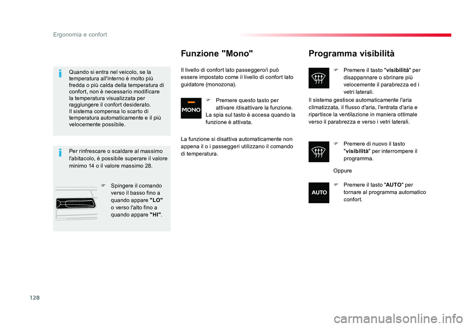 TOYOTA PROACE VERSO 2018 Manuale duso (in Italian) 128
Ergonomia e confort
Spacetourer-VP_it_Chap03_ergonomie-et-confort_ed01-2016
Programma visibilità
F Premere il tasto "visibilità" per
disappannare o sbrinare più
velocemente il parabr TOYOTA PROACE VERSO 2018 Manuale duso (in Italian) 128
Ergonomia e confort
Spacetourer-VP_it_Chap03_ergonomie-et-confort_ed01-2016
Programma visibilità
F Premere il tasto "visibilità" per
disappannare o sbrinare più
velocemente il parabr