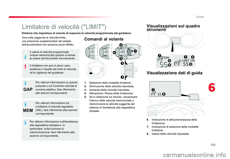 TOYOTA PROACE VERSO 2018 Manuale duso (in Italian) 225
6GAP
MEM
Guida
Spacetourer-VP_it_Chap06_conduite_ed01-2016
Comandi al volante
6. Indicazione di attivazione/pausa della
limitazione.
7. Indicazione di selezione della modalità
limitatore. TOYOTA PROACE VERSO 2018 Manuale duso (in Italian) 225
6GAP
MEM
Guida
Spacetourer-VP_it_Chap06_conduite_ed01-2016
Comandi al volante
6. Indicazione di attivazione/pausa della
limitazione.
7. Indicazione di selezione della modalità
limitatore.