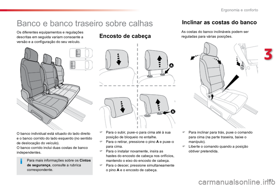 TOYOTA PROACE VERSO 2018 Manual de utilização (in Portuguese) 101
ProaceVerso_pt_Chap03_ergonomie-et-confort_ed01-2016
Encosto de cabeça
F Para o subir, puxe-o para cima até à sua
posição de bloqueio no entalhe.
F Para o retirar, pressione o pino A e puxe TOYOTA PROACE VERSO 2018 Manual de utilização (in Portuguese) 101
ProaceVerso_pt_Chap03_ergonomie-et-confort_ed01-2016
Encosto de cabeça
F Para o subir, puxe-o para cima até à sua
posição de bloqueio no entalhe.
F Para o retirar, pressione o pino A e puxe