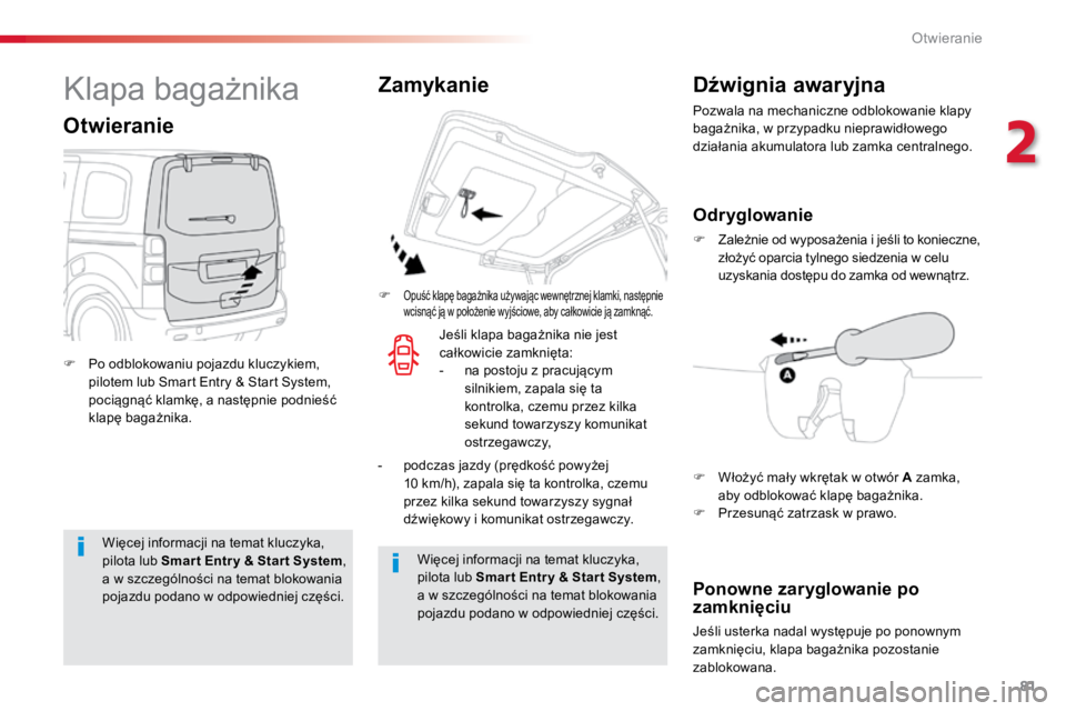 TOYOTA PROACE VERSO 2018 Instrukcja obsługi (in Polish) 81
ProaceVerso_pl_Chap02_ouvertures_ed01-2016
Więcej informacji na temat kluczyka,
pilota lub Smar t Entr y & Star t System ,
a w szczególności na temat blokowania
pojazdu podano w odpowiedniej TOYOTA PROACE VERSO 2018 Instrukcja obsługi (in Polish) 81
ProaceVerso_pl_Chap02_ouvertures_ed01-2016
Więcej informacji na temat kluczyka,
pilota lub Smar t Entr y & Star t System ,
a w szczególności na temat blokowania
pojazdu podano w odpowiedniej