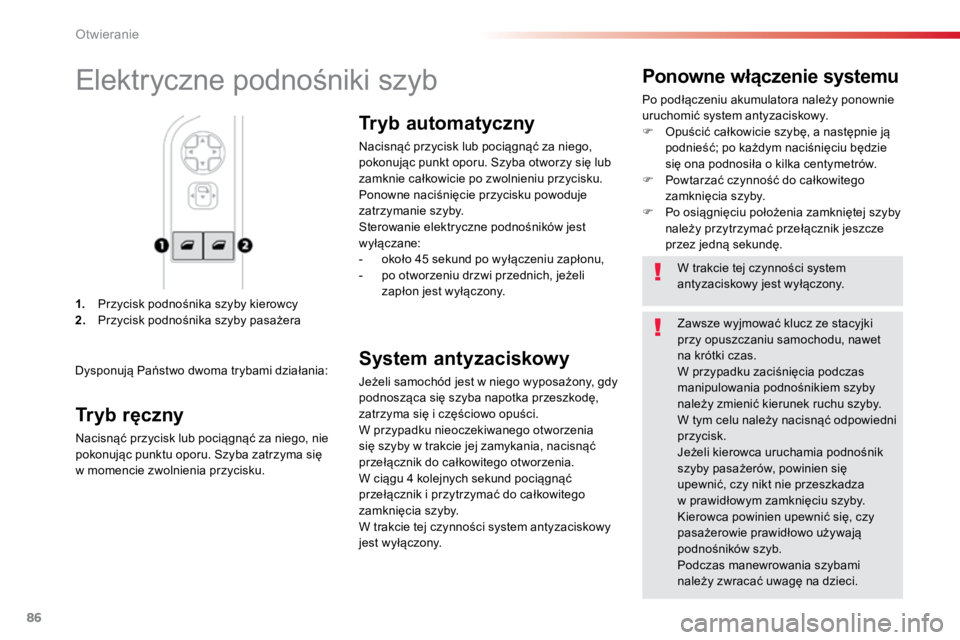 TOYOTA PROACE VERSO 2018 Instrukcja obsługi (in Polish) 86
ProaceVerso_pl_Chap02_ouvertures_ed01-2016
1. Przycisk podnośnika szyby kierowcy
2. Przycisk podnośnika szyby pasażera
Ponowne włączenie systemu
Po podłączeniu akumulatora należy ponowni TOYOTA PROACE VERSO 2018 Instrukcja obsługi (in Polish) 86
ProaceVerso_pl_Chap02_ouvertures_ed01-2016
1. Przycisk podnośnika szyby kierowcy
2. Przycisk podnośnika szyby pasażera
Ponowne włączenie systemu
Po podłączeniu akumulatora należy ponowni