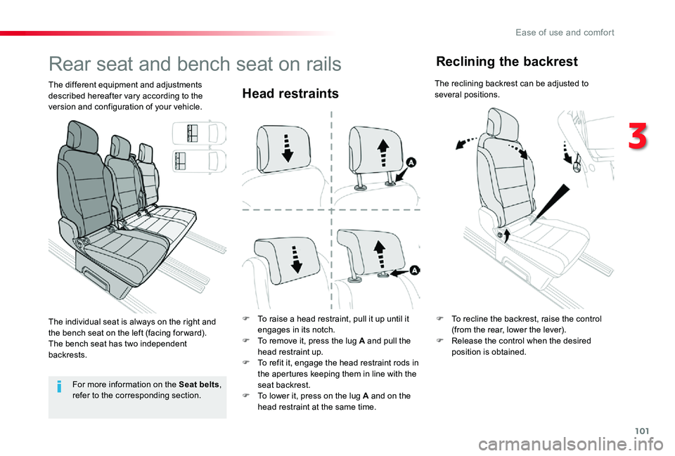 TOYOTA PROACE VERSO 2019  Owners Manual 101
Head restraints
F To raise a head restraint, pull it up until it engages in its notch.F To remove it, press the lug A and pull the head restraint up.F To refit it, engage the head restraint rods i