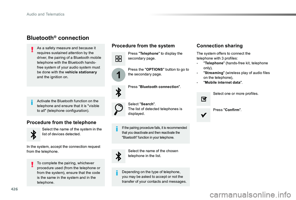 TOYOTA PROACE VERSO 2019  Owners Manual 426
1
Bluetooth® connection
Procedure from the systemConnection sharing
Press "Telephone" to display the secondary page.
Press "Bluetooth connection".
Select "Search".The list