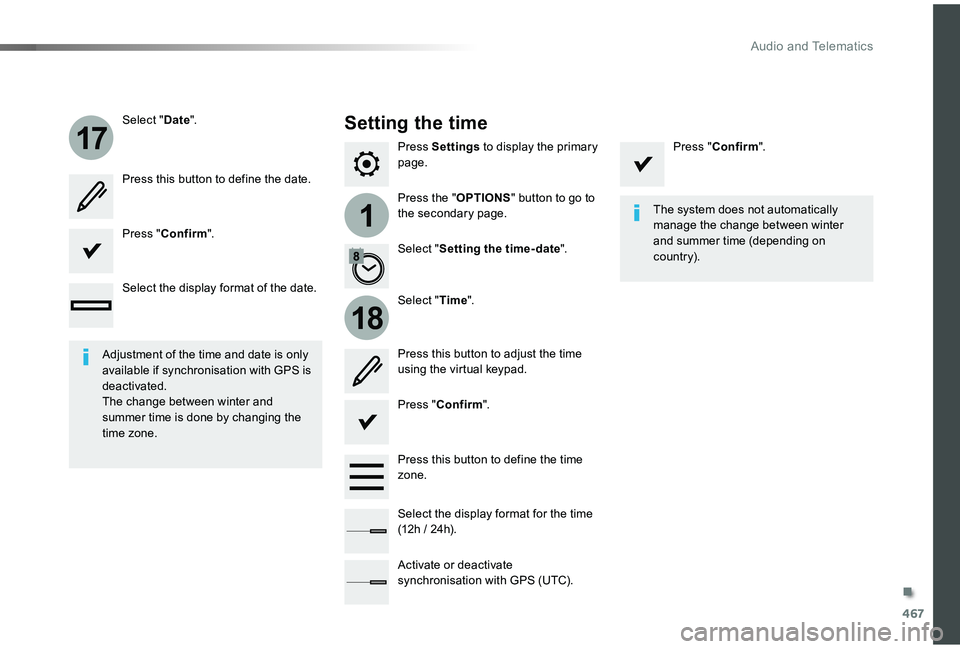 TOYOTA PROACE VERSO 2019  Owners Manual 467
1
17
18
Press Settings to display the primary page.
Press the "OPTIONS" button to go to the secondary page.
Select "Date".
Select "Time".
Select "Setting the time- date